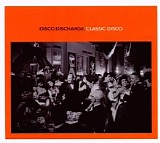 Various artists - Disco Discharge - Classic Disco - Disc 1