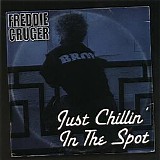 Freddie Cruger - Just Chillin' In The Spot