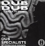 Dub Specialists - Dub To Dub - Volume 1 - Break To Break