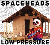 Spaceheads - Low Pressure