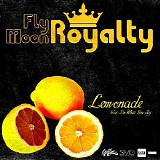 Fly Moon Royalty - Lemonade (Official Single)