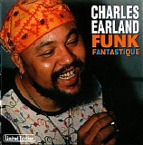 Charles Earland - Funk Fantastique (1971-1973 Sessions)