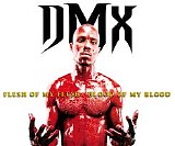 DMX - Flesh Of My Flesh, Blood Of My Blood