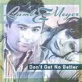 Lamb & Meyer - Don't Get No Better