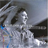 Arnaldo Baptista - Let It Bed