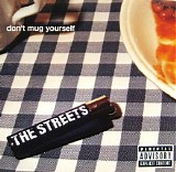 The Streets - Don't Mug Yourself - Single