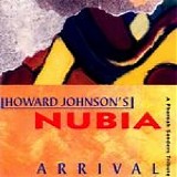 Howard Johnson's Nubia - Arrival - A Pharoah Sanders Tribute