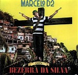 Marcelo D2 - Marcelo D2 Canta Bezerra Da Silva