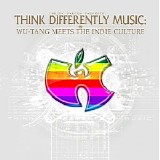 Dreddy Kruger Presents... Think Differently Music: - Wu-Tang Meets The Indie Culture