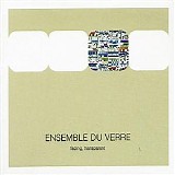 Ensemble Du Verre - Facing, Transparent