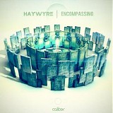 Haywyre - Encompassing Ep