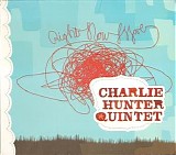 Charlie Hunter Quintet - Right Now Move