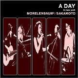 MorelenbaumÂ² & Sakamoto - A Day In New York