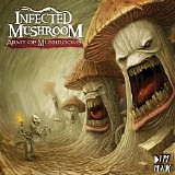 Infected Mushroom - Army Of Mushrooms