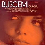 Buscemi - Our Girl In Havana