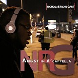 Nicholas Ryan Gant - Angst In Acappella