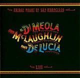 Al Di Meola - John MCLaughlin - Paco de Lucia - Friday Night in San Francisco