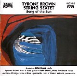 Tyrone Brown String Sextet - Song Of The Sun