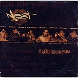 Next - I Still Love You