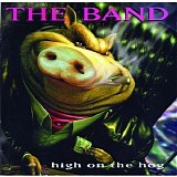 The Band - High On The Hog