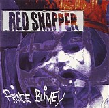 Red Snapper - Prince Blimey