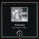 Various artists - Deep River Of Song - Alabama -  From Lullabies To Blues