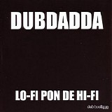 Dubdadda - Low-Fi Pon De Hi-Fi