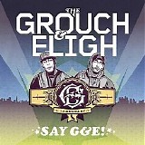 The Grouch & Eligh - Say G&e!