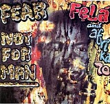 Fela (Anikulapo Kuti) - Fear Not For Man