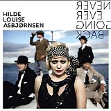 Hilde Louise AsbjÃ¸rnsen - Never Ever Going Back