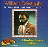 William Devaughn - Be Thankful For What You Got