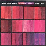 Pablo Ziegler Quartet - Tango Meets Jazz