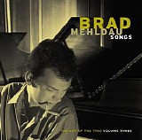 Brad Mehldau Trio - The Art Of The Trio - Volume 3 - Songs