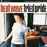 Fried Pride - Heatwave