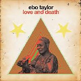 Ebo Taylor - Love And Death