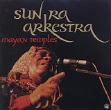 Sun Ra Arkestra - Mayan Temples