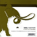 Baby Mammoth - Best Foot Forward