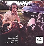 Jack Bruce - Things We Like