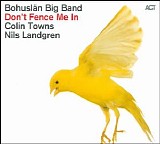 Bohuslan Big Band - Dont Fence Me In