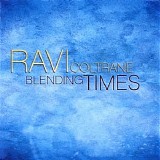 Ravi Coltrane - Blending Times