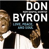 Don Byron New Gospel Quintet - Love, Peace, And Soul