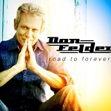 Don Felder - Road to Forever [Extended Edition]