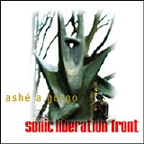 Sonic Liberation Front - AshÃ© A Go-Go