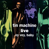 Tin Machine - Oy Vey, Baby