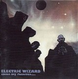 Electric Wizard - Come My Fanatics.... (2006 Reissue)