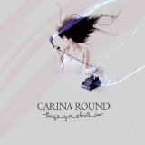 Carina Round - Things You Should Know