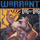Warrant - Dog Eat Dog