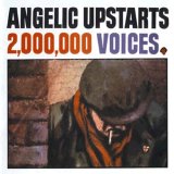 Angelic Upstarts - 2.000.000 Voices