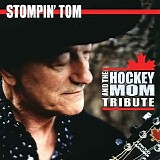 Stompin' Tom Connors - Hockey Mom Tribute