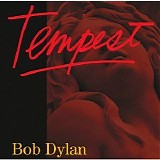 Bob Dylan - Tempest